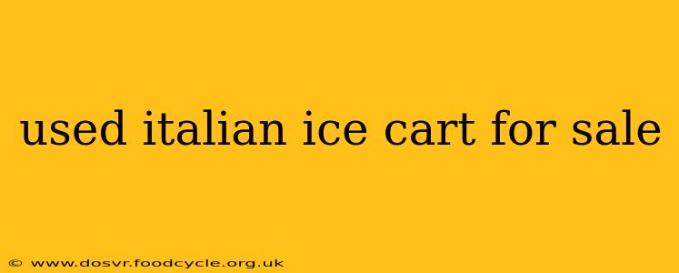 used italian ice cart for sale