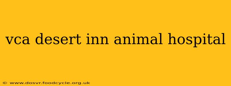 vca desert inn animal hospital
