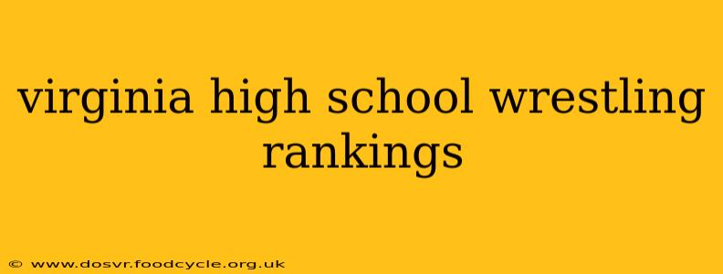 virginia high school wrestling rankings