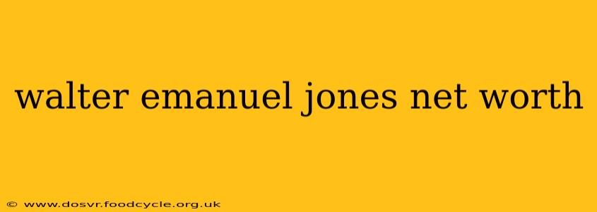 walter emanuel jones net worth