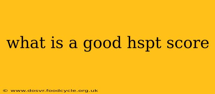 what is a good hspt score