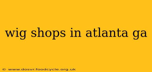 wig shops in atlanta ga