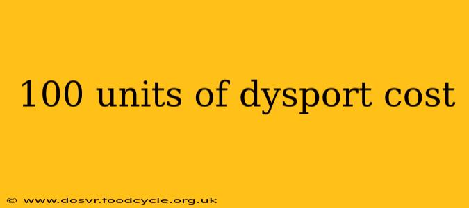 100 units of dysport cost