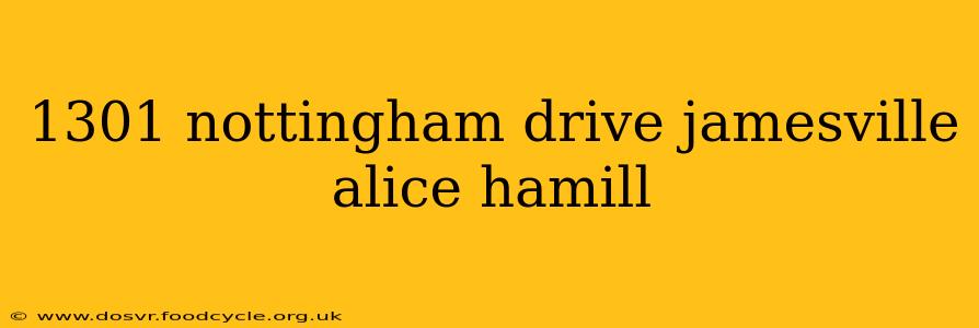 1301 nottingham drive jamesville alice hamill