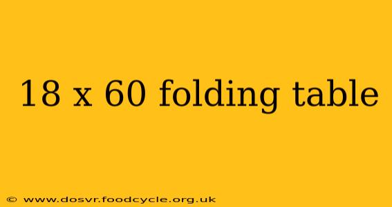 18 x 60 folding table