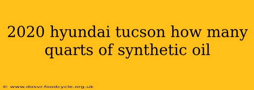 2020 hyundai tucson how many quarts of synthetic oil