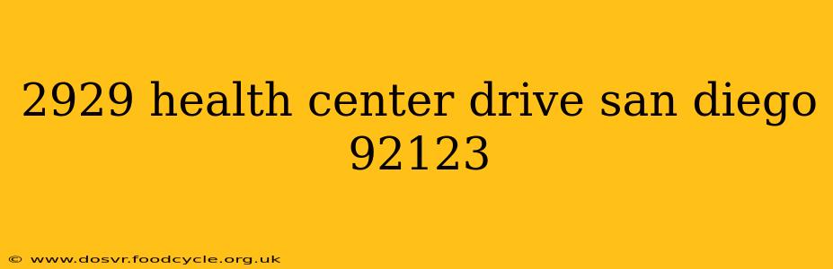 2929 health center drive san diego 92123