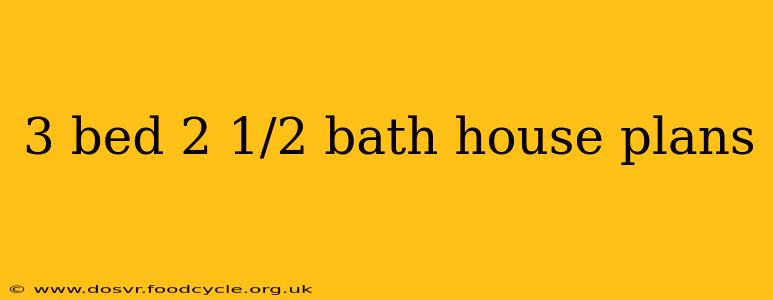 3 bed 2 1/2 bath house plans