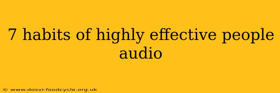 7 habits of highly effective people audio