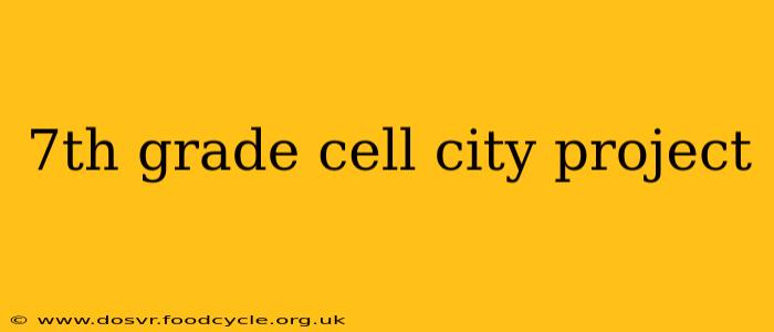 7th grade cell city project