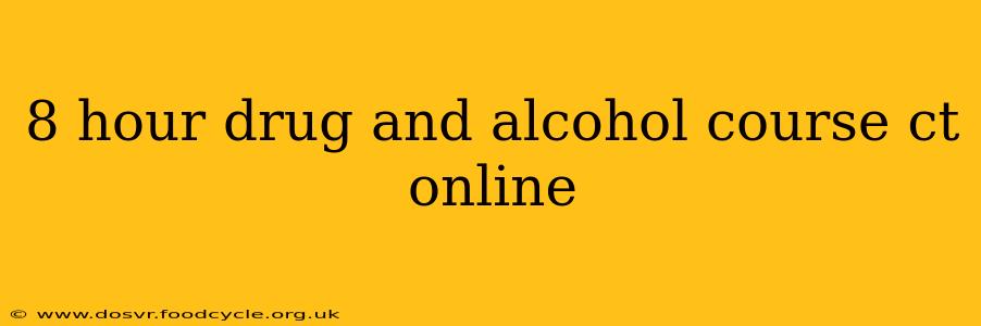8 hour drug and alcohol course ct online