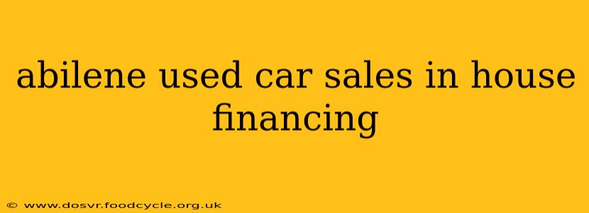 abilene used car sales in house financing