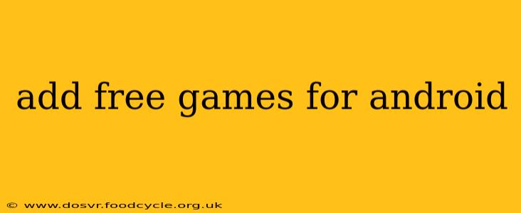 add free games for android