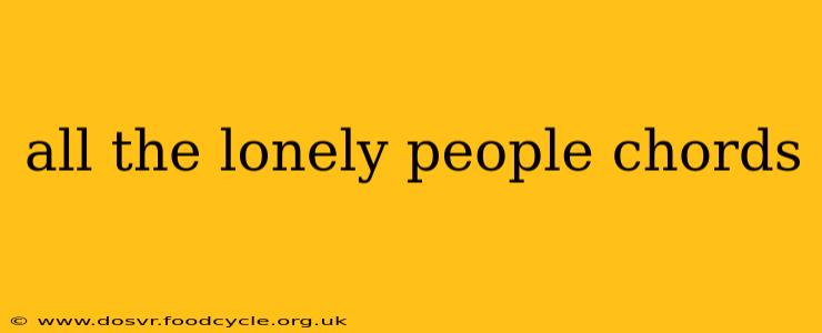 all the lonely people chords