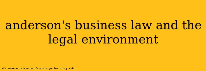 anderson's business law and the legal environment