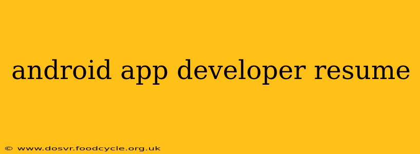 android app developer resume