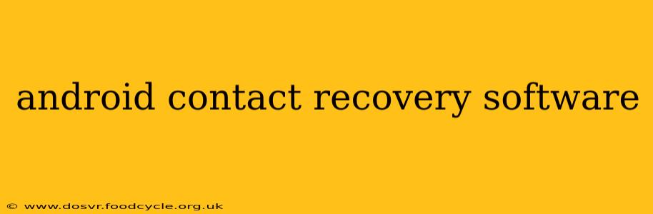 android contact recovery software