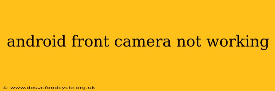 android front camera not working
