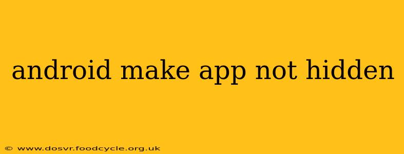 android make app not hidden