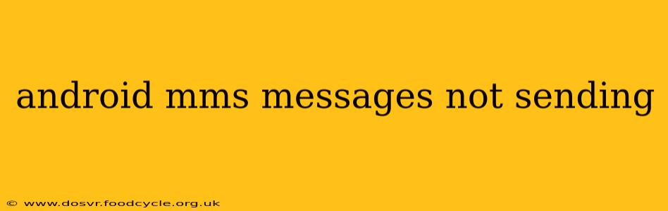 android mms messages not sending