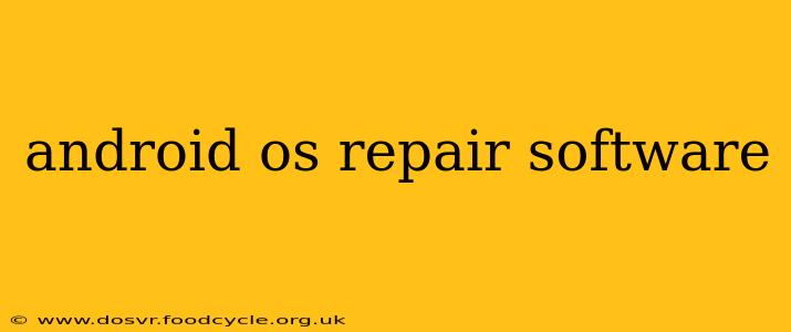 android os repair software