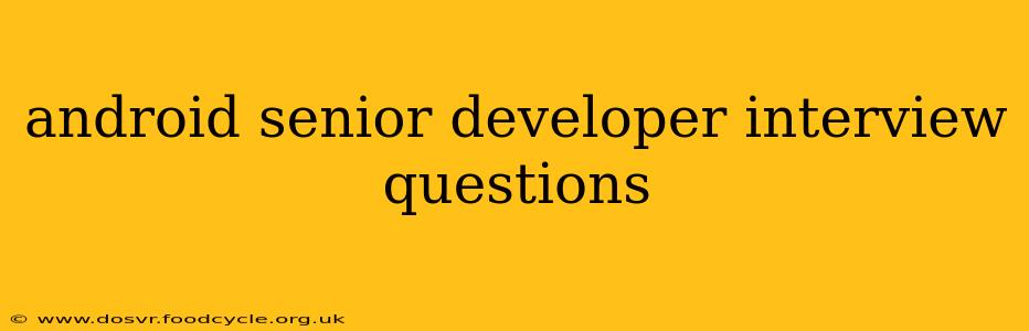 android senior developer interview questions
