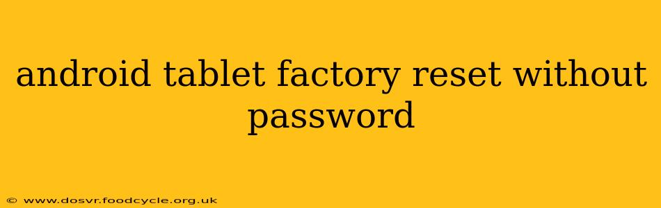 android tablet factory reset without password