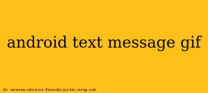 android text message gif