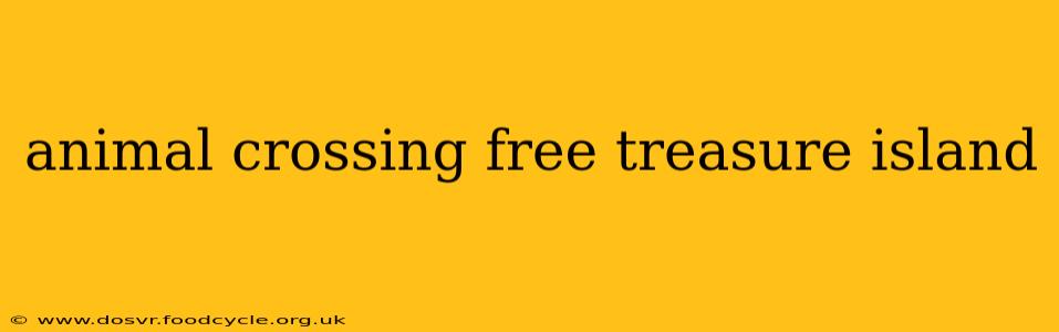 animal crossing free treasure island