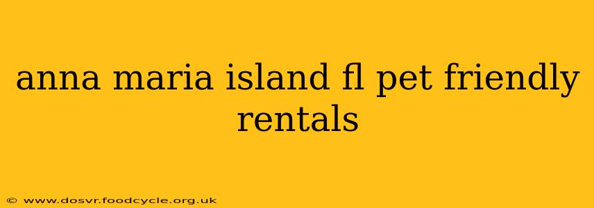 anna maria island fl pet friendly rentals