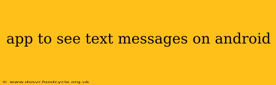 app to see text messages on android
