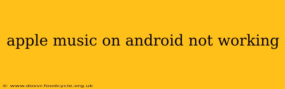 apple music on android not working