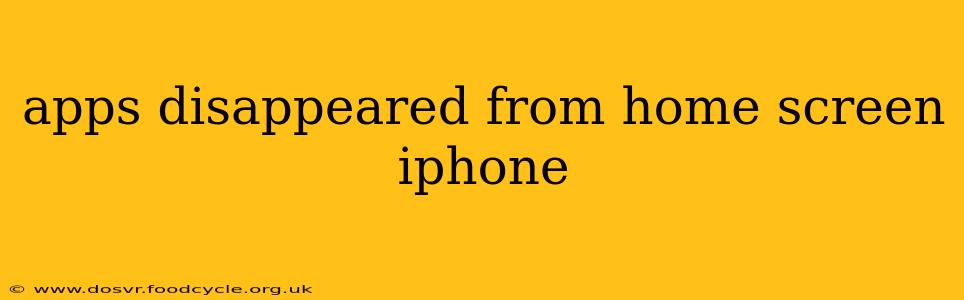 apps disappeared from home screen iphone
