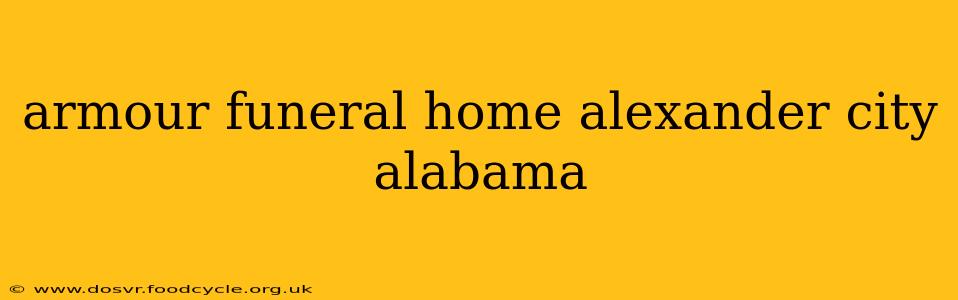 armour funeral home alexander city alabama