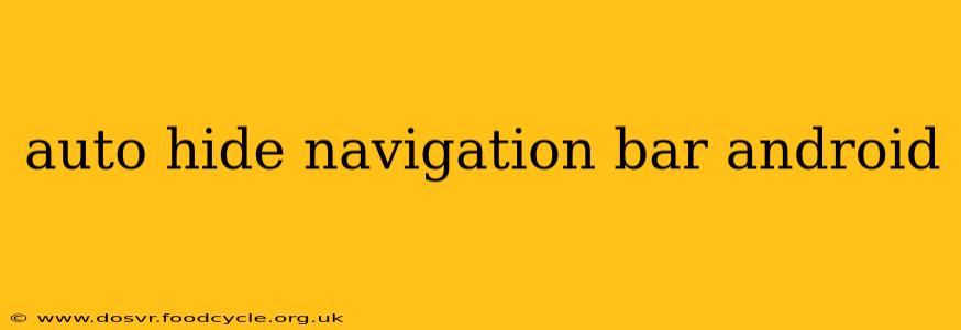 auto hide navigation bar android
