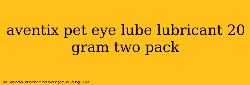 aventix pet eye lube lubricant 20 gram two pack