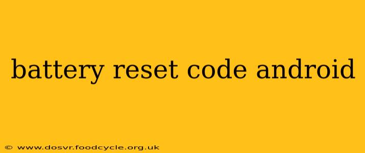 battery reset code android