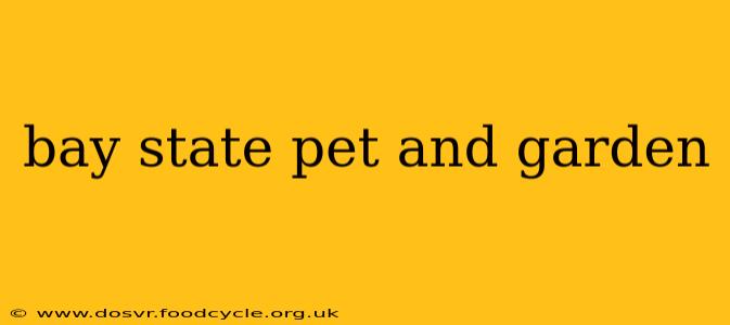 bay state pet and garden