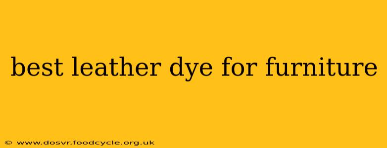 best leather dye for furniture