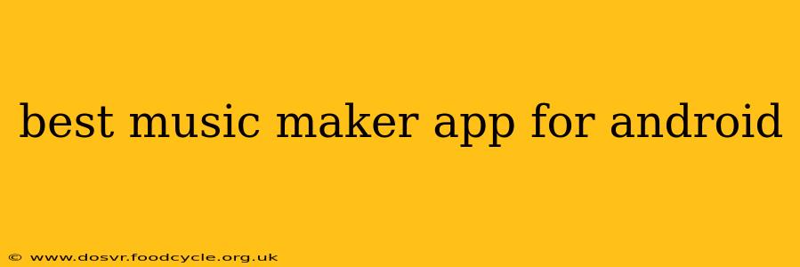 best music maker app for android