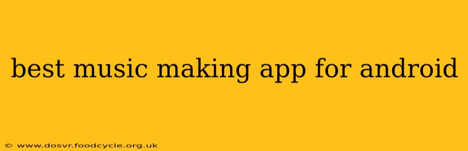 best music making app for android