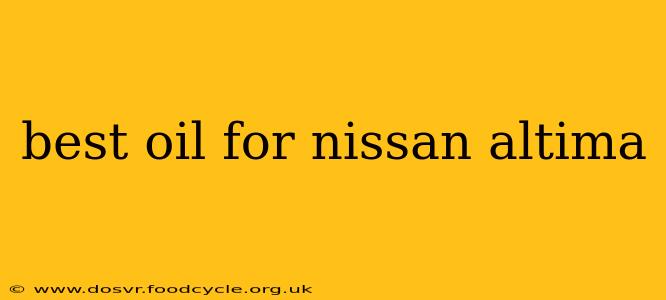 best oil for nissan altima