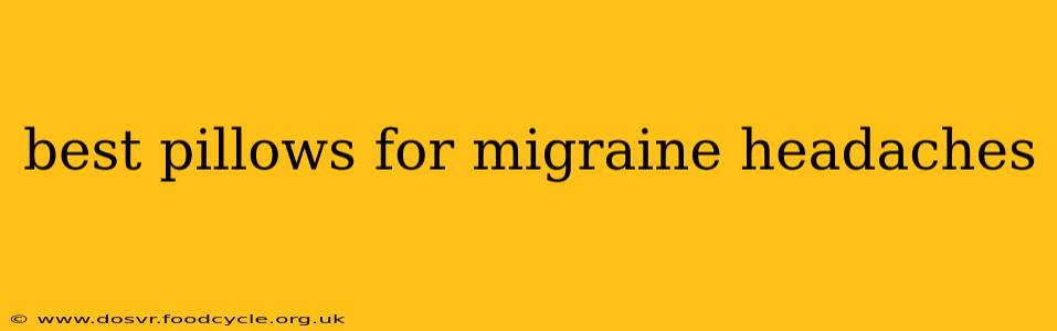 best pillows for migraine headaches