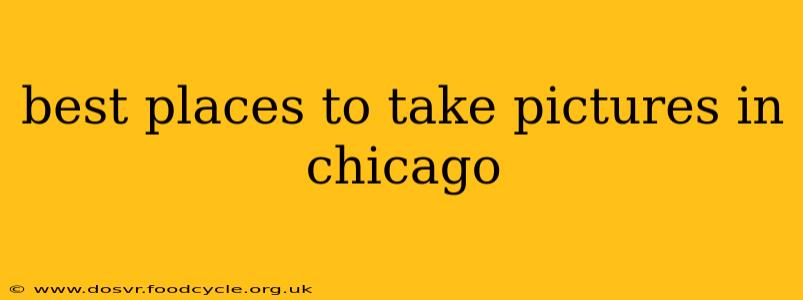 best places to take pictures in chicago