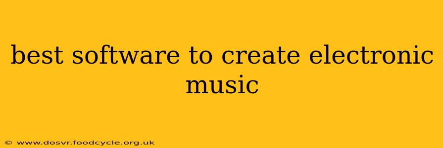 best software to create electronic music