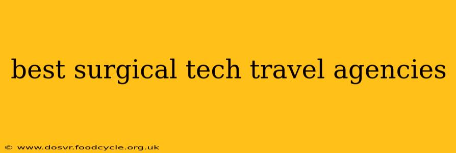 best surgical tech travel agencies