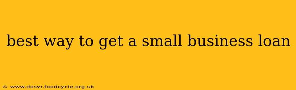 best way to get a small business loan