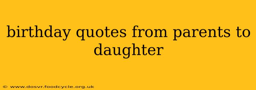 birthday quotes from parents to daughter