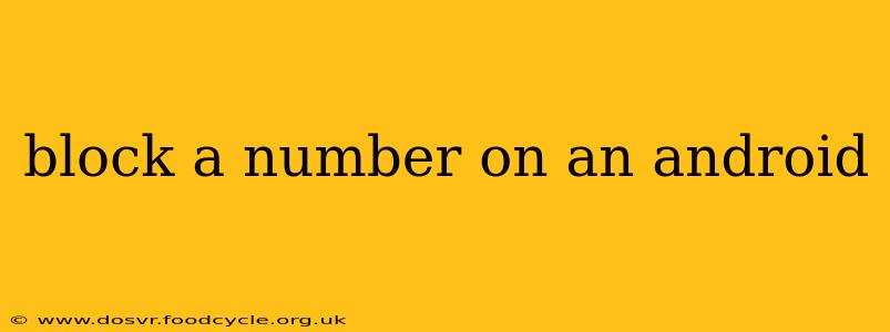 block a number on an android