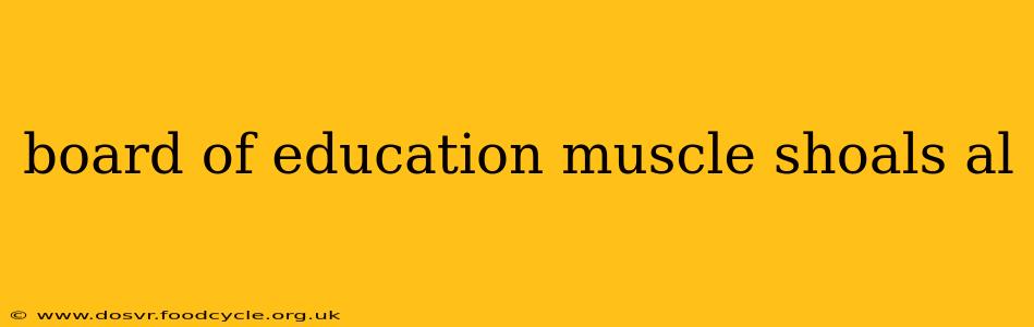 board of education muscle shoals al